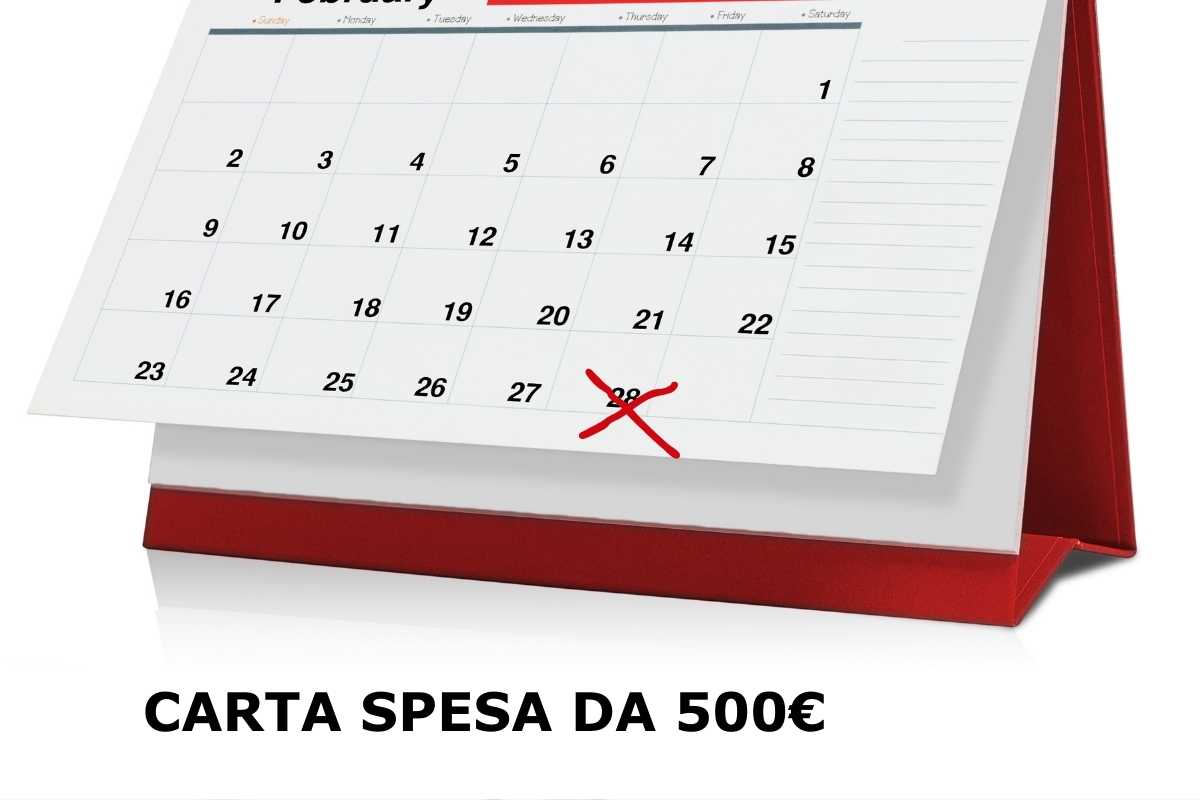 calendario con data segnata, 28 febbraio, scritta carta spesa da 500€